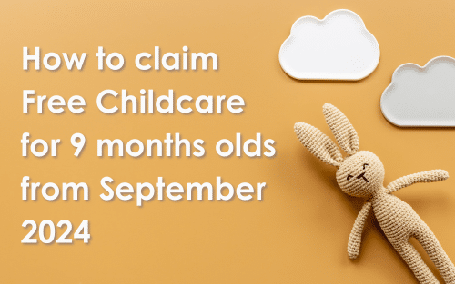 How to claim Free Childcare for 9 months olds from September 2024